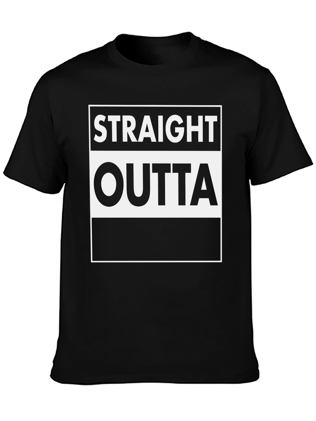 Straight Outta T-Shirt - Bold Statement Tee