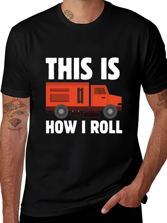 This Is How I Roll Truck T-Shirt