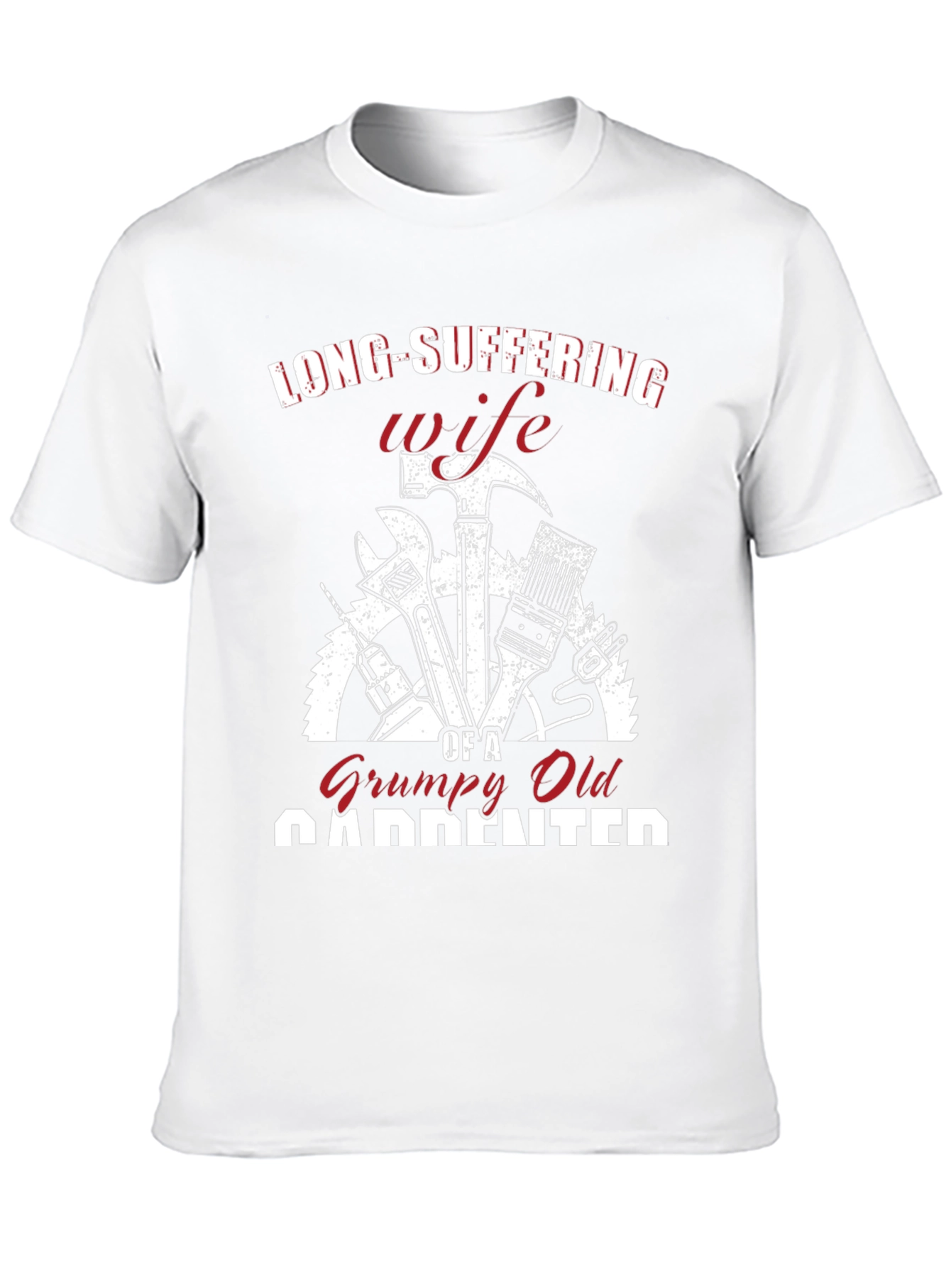 Grumpy Old Carpenter Wife T-Shirt