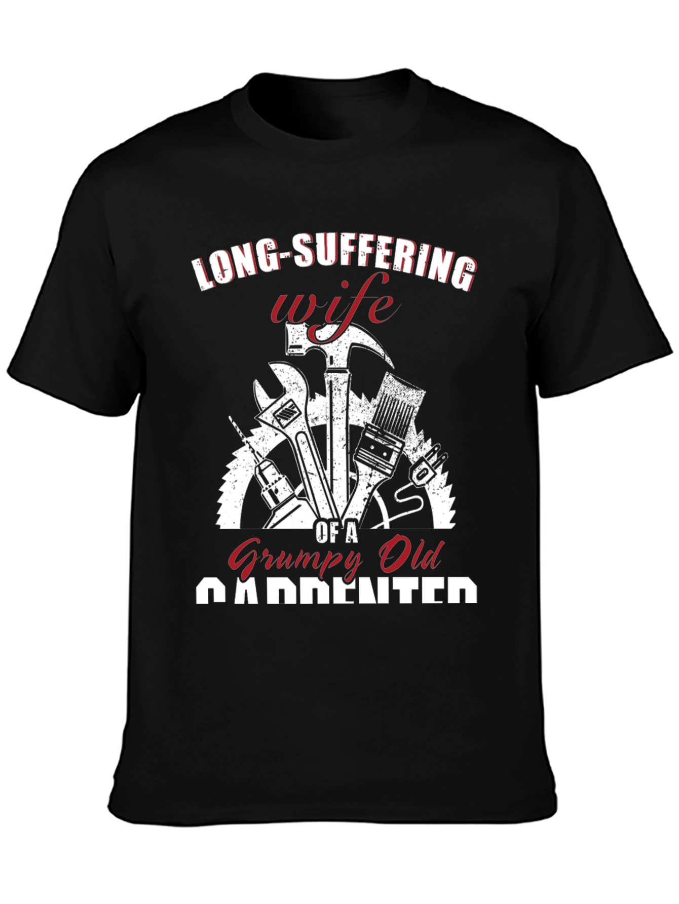 Grumpy Old Carpenter Wife T-Shirt