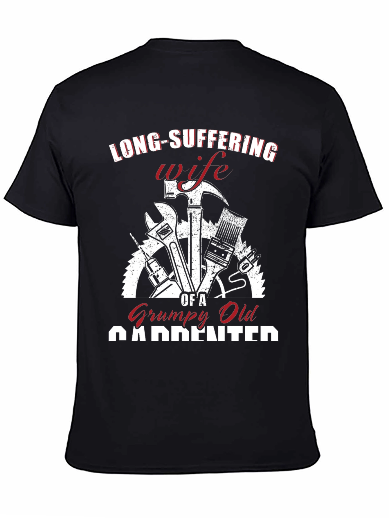 Grumpy Old Carpenter Wife T-Shirt