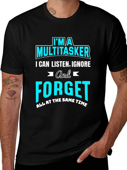 Funny Multitasker T-Shirt - Listen Ignore Forget Design
