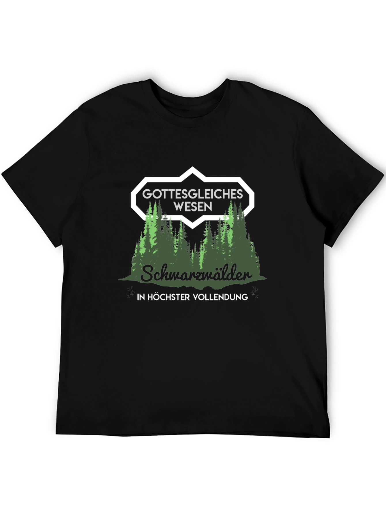 Gottesgleiches Wesen Schwarzwälder T-Shirt
