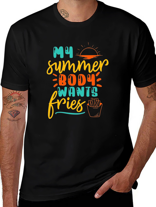 My Summer Body Wants Fries T-Shirt
