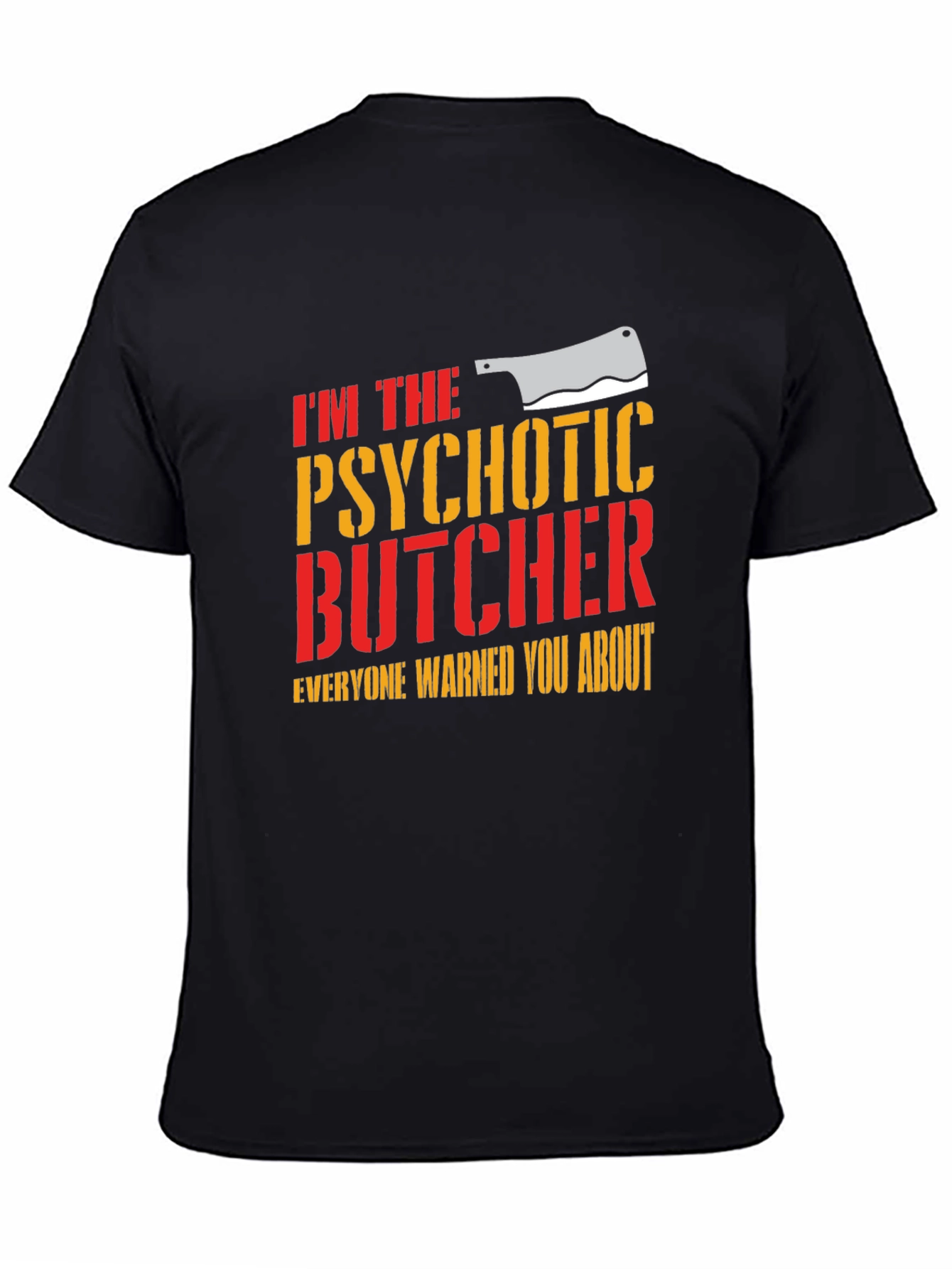 Psychotic Butcher T-Shirt - Funny Meat Lover Tee