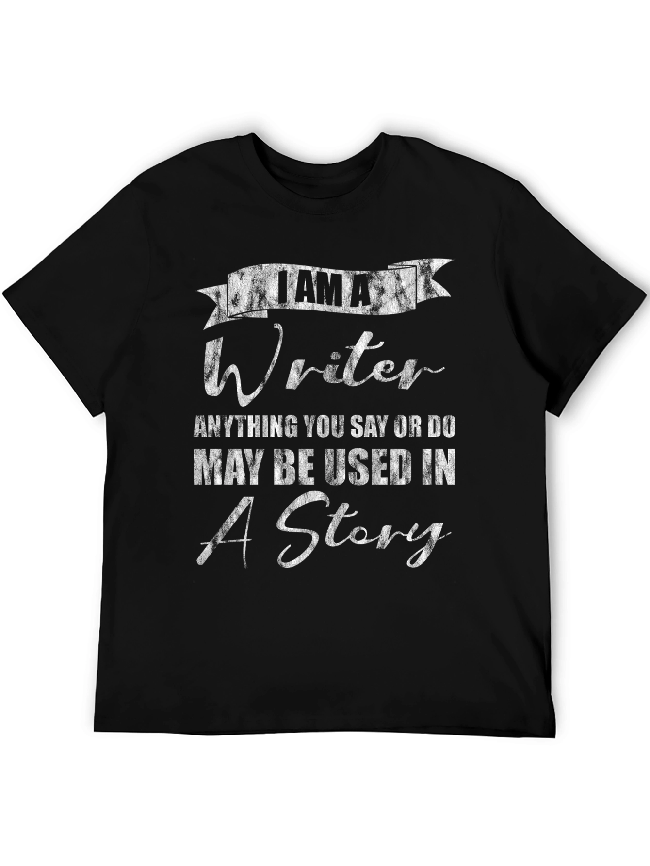 I am a Writer Novelty Graphic T-Shirt