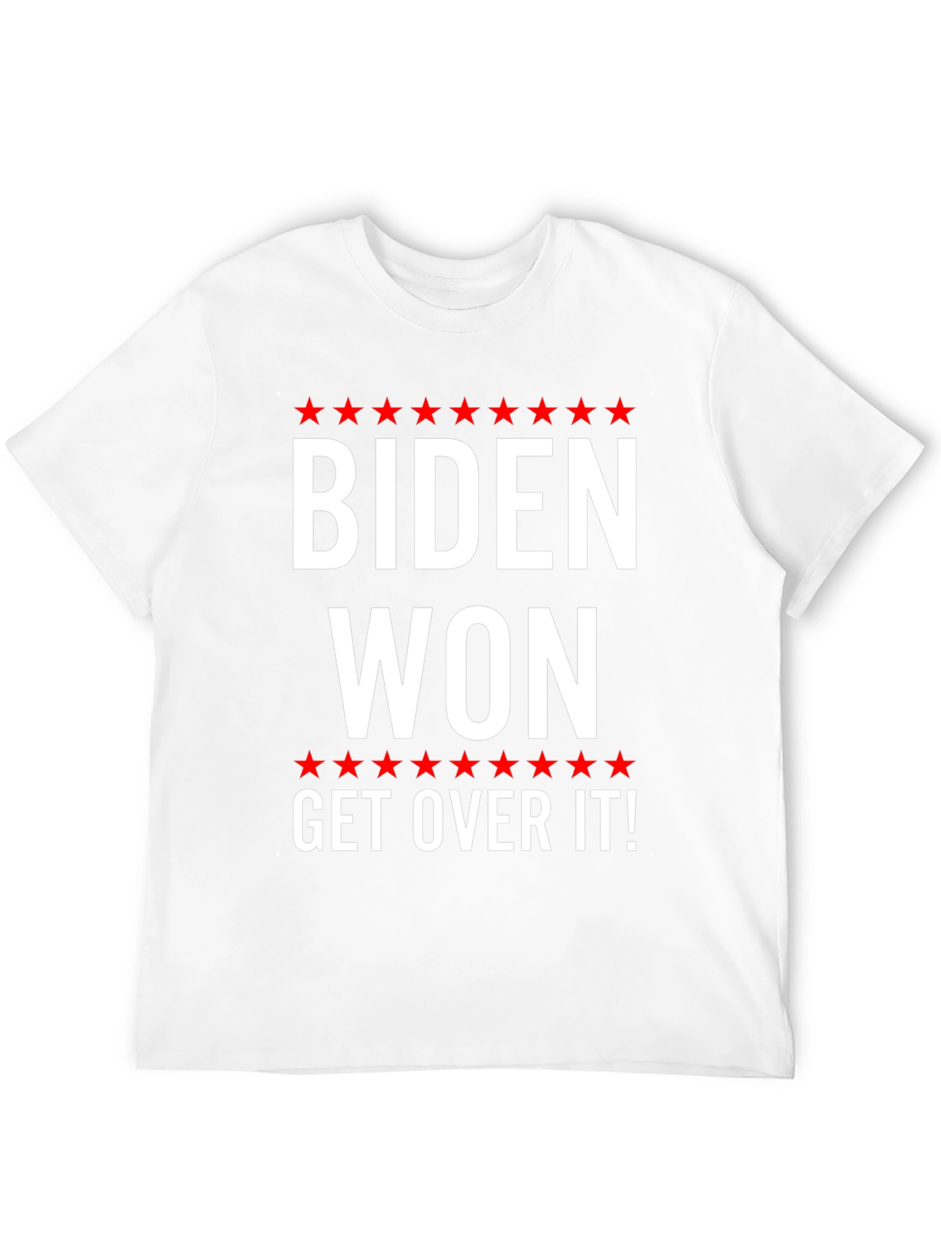 Biden Won Get Over It T-Shirt Political Statement Tee