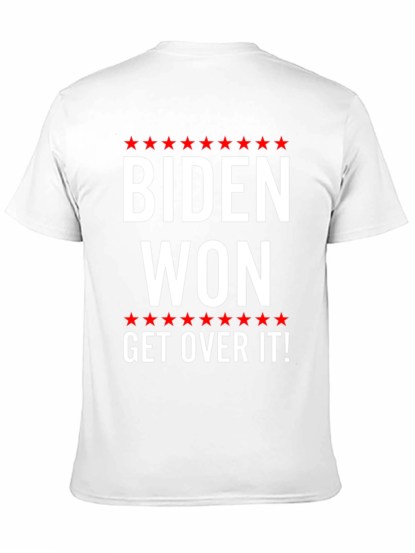 Biden Won Get Over It T-Shirt Political Statement Tee