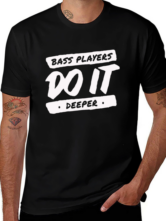 Bass Players Do It Deeper Black T-Shirt