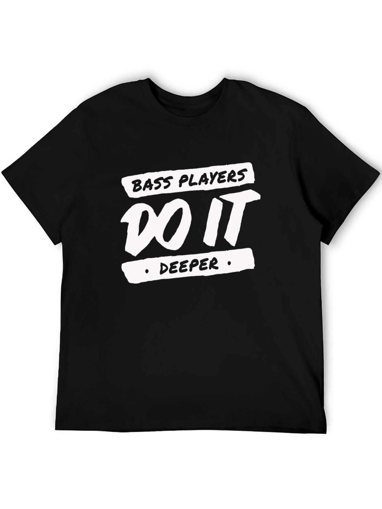 Bass Players Do It Deeper Black T-Shirt