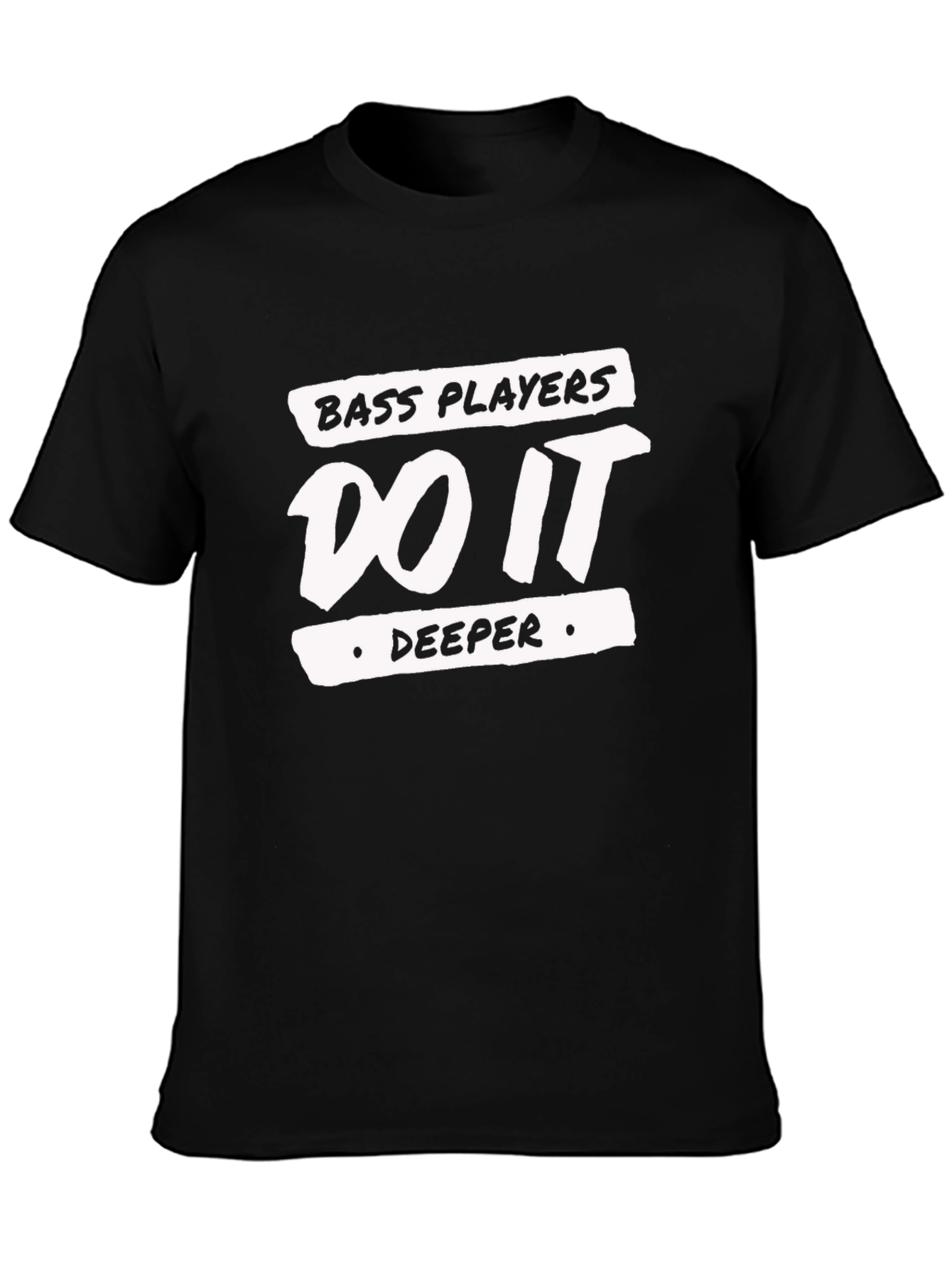 Bass Players Do It Deeper Black T-Shirt