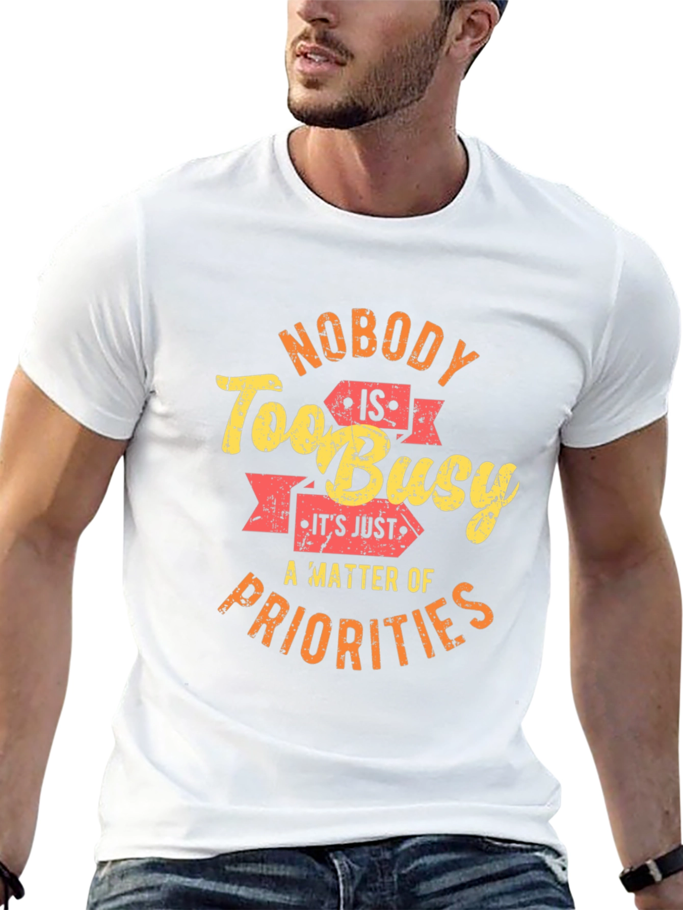 Nobody is Too Busy Graphic T-Shirt