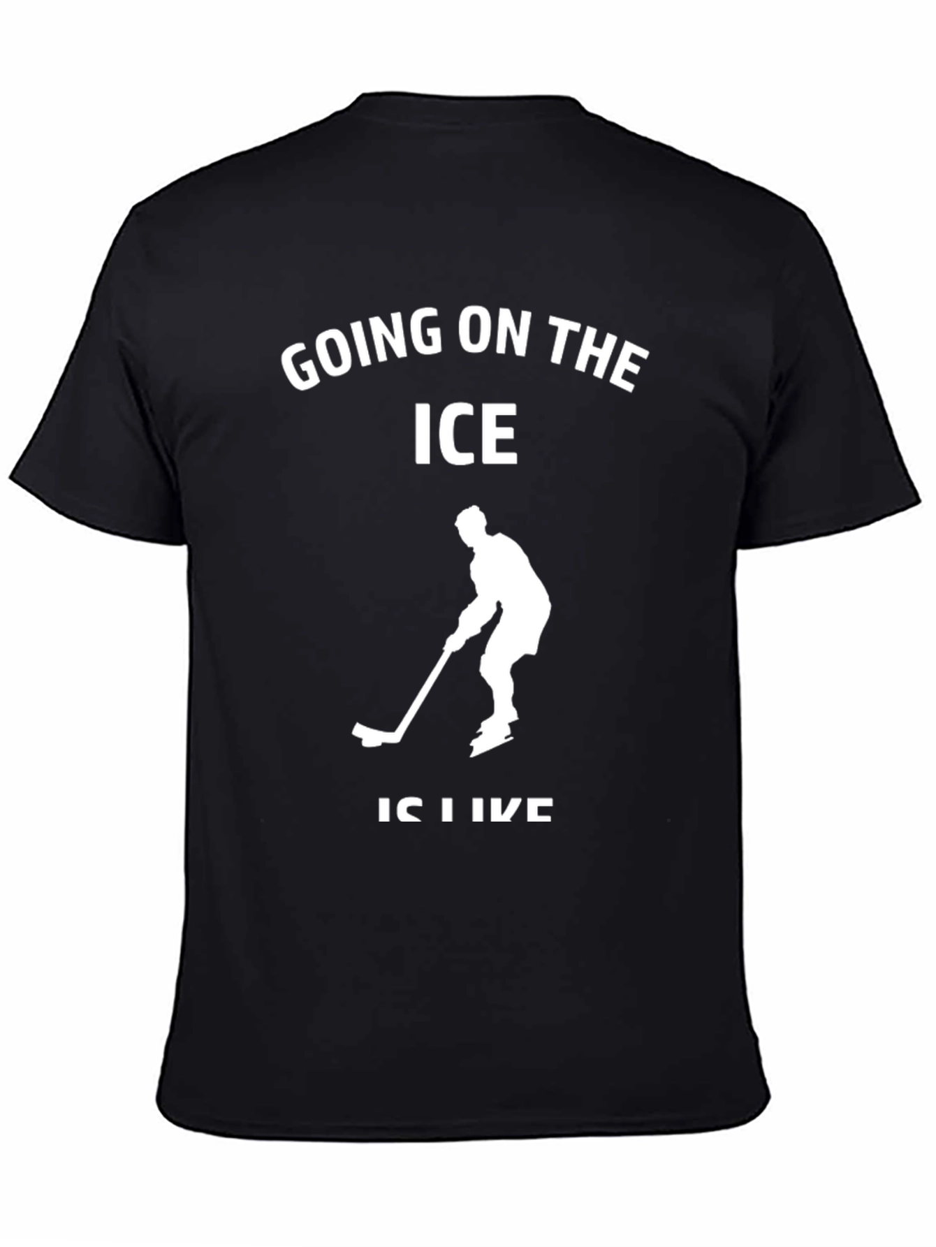 Going on the Ice Like T-Shirt