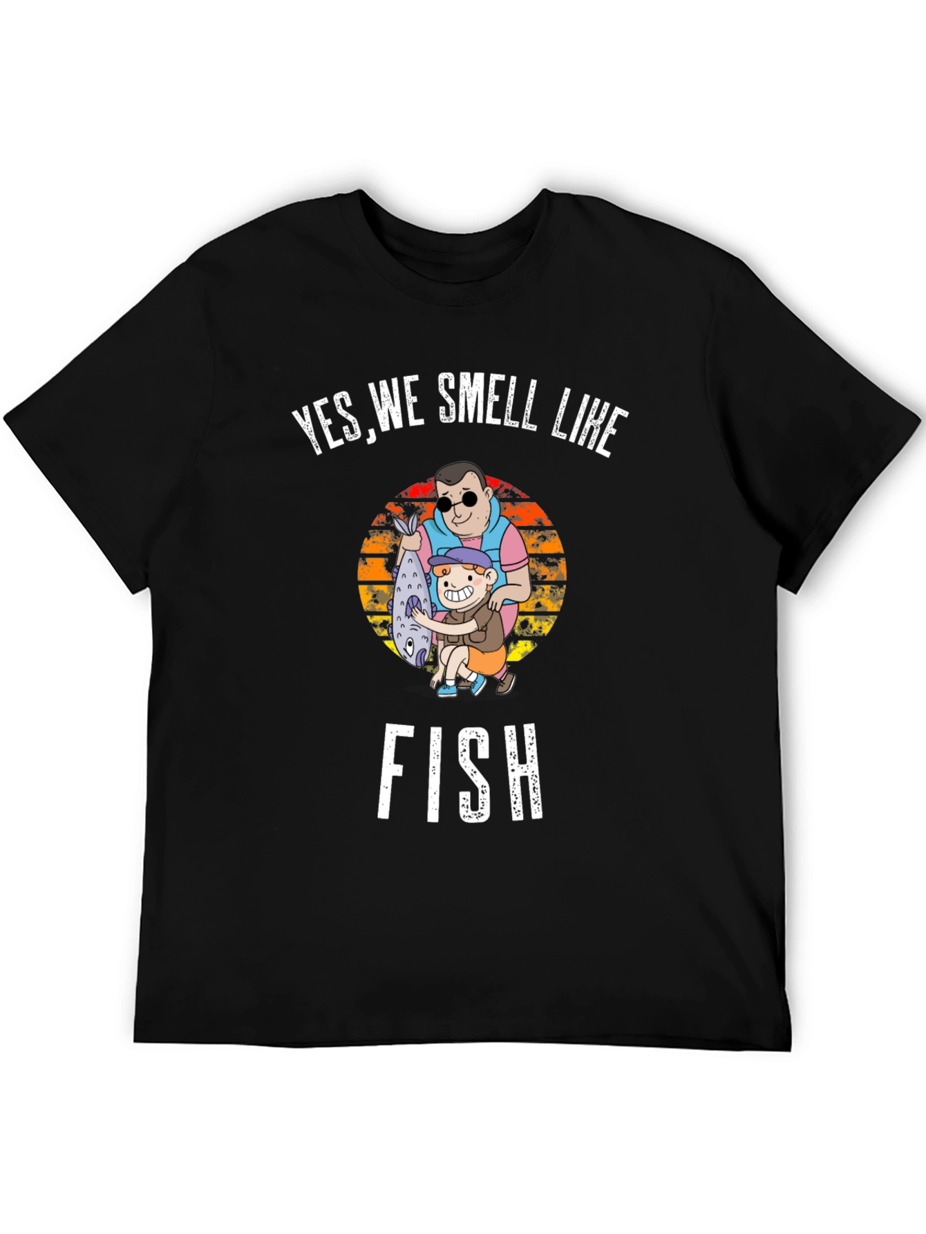 Yes We Smell Like Fish T-Shirt - Fishing Apparel