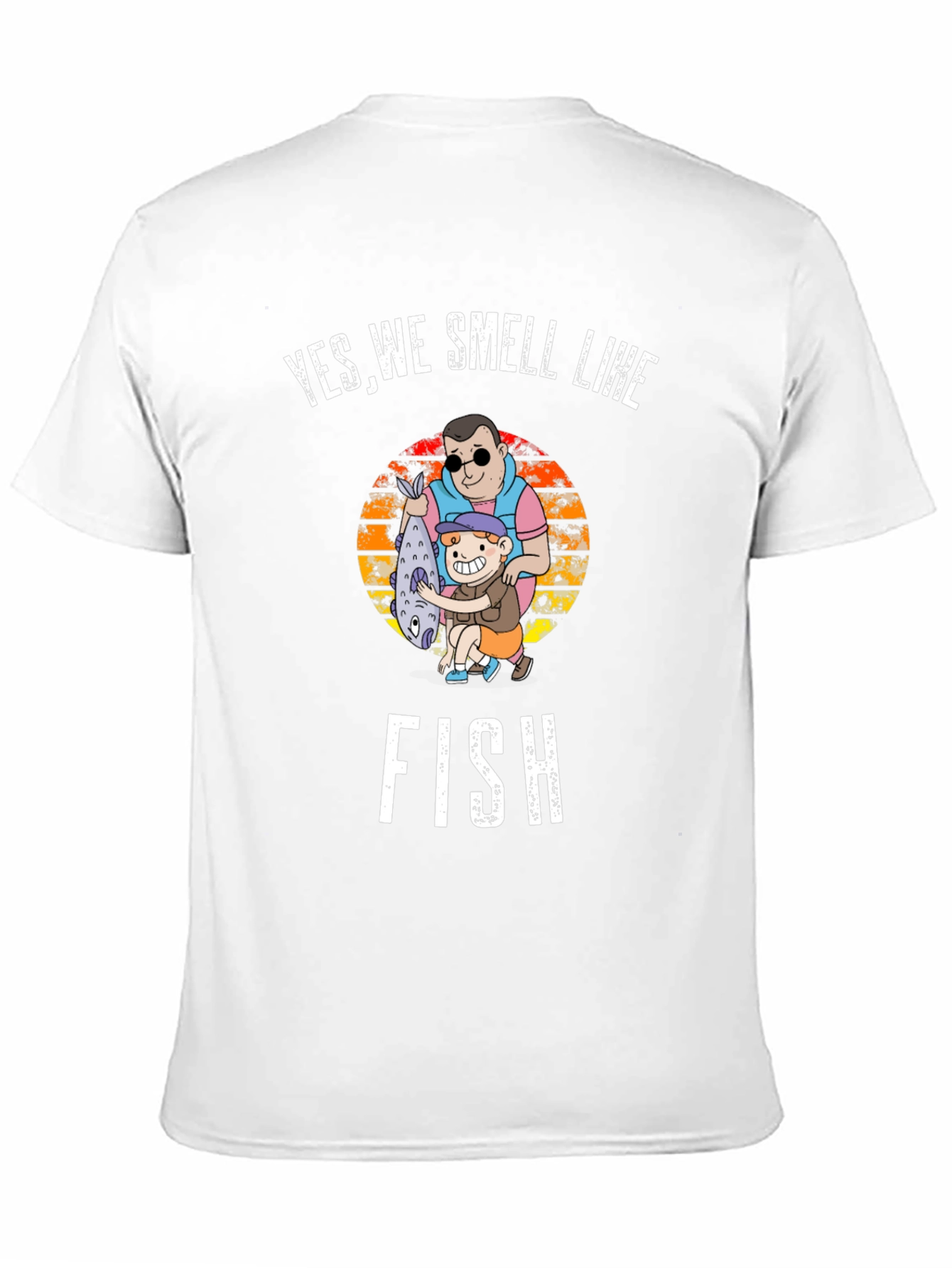 Yes We Smell Like Fish T-Shirt - Fishing Apparel