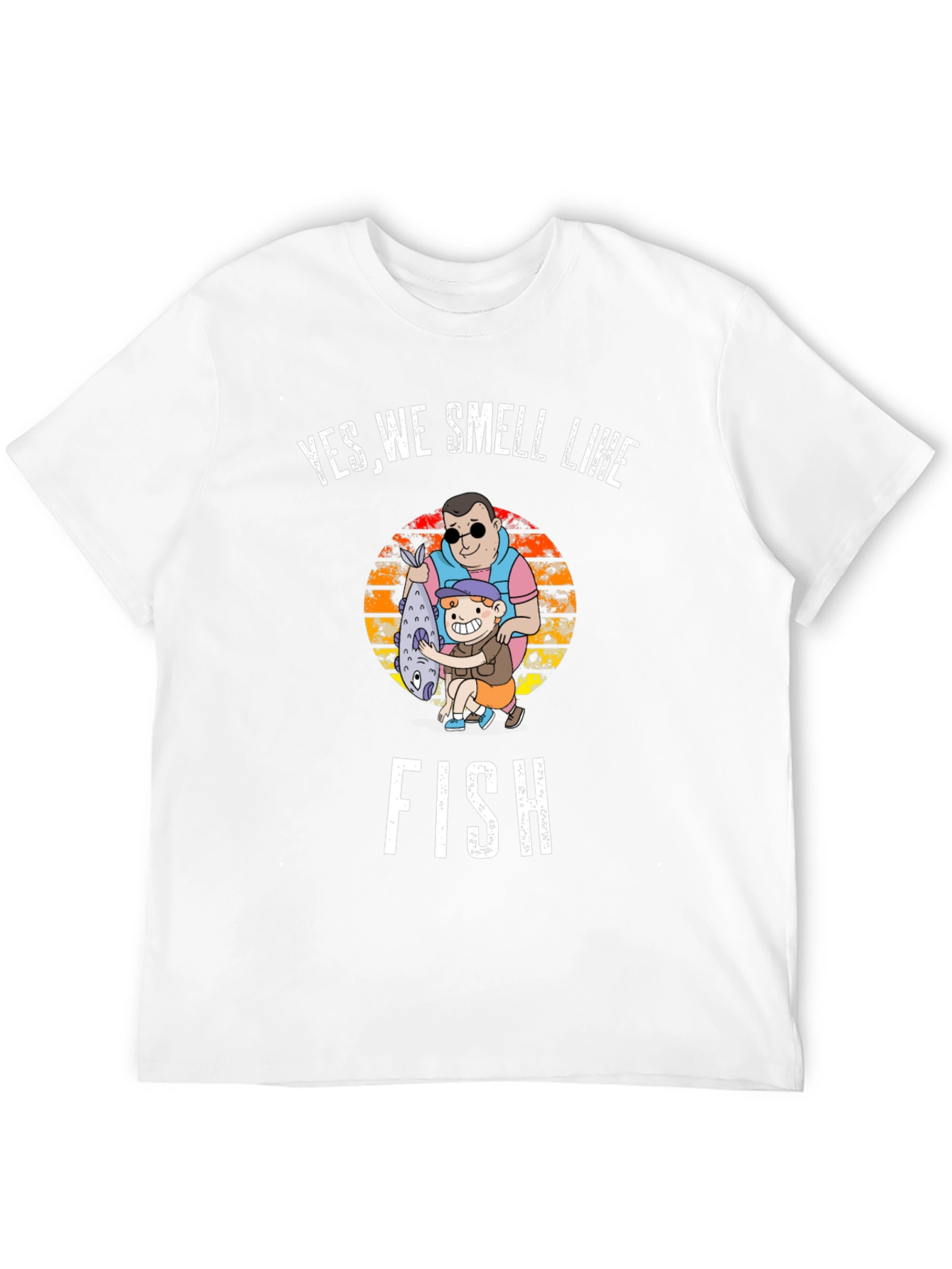 Yes We Smell Like Fish T-Shirt - Fishing Apparel