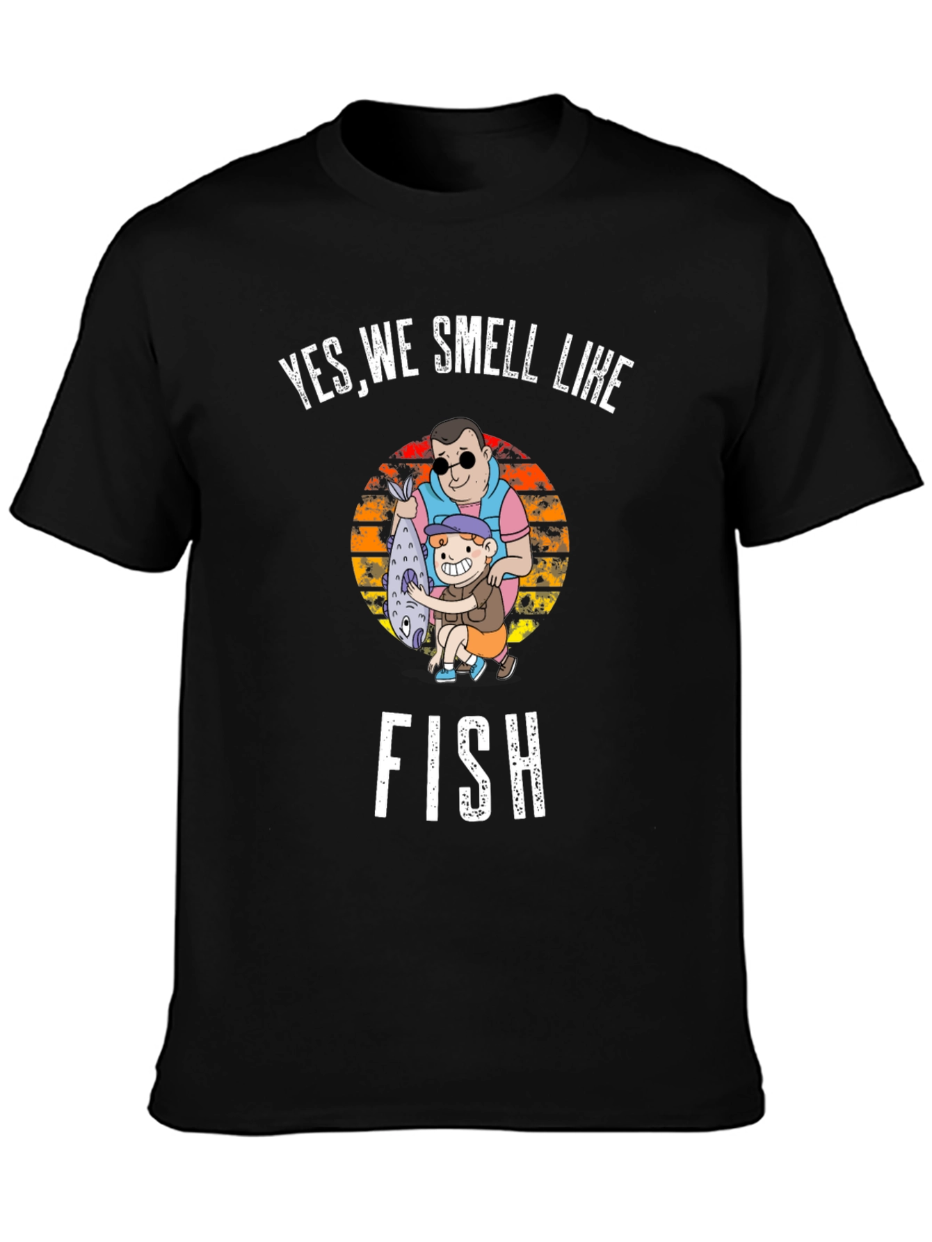 Yes We Smell Like Fish T-Shirt - Fishing Apparel