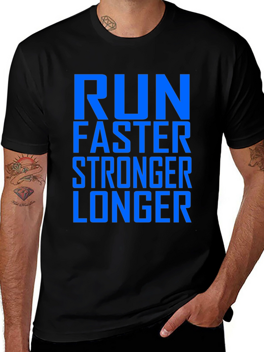 Run Faster Stronger Longer Graphic Tee