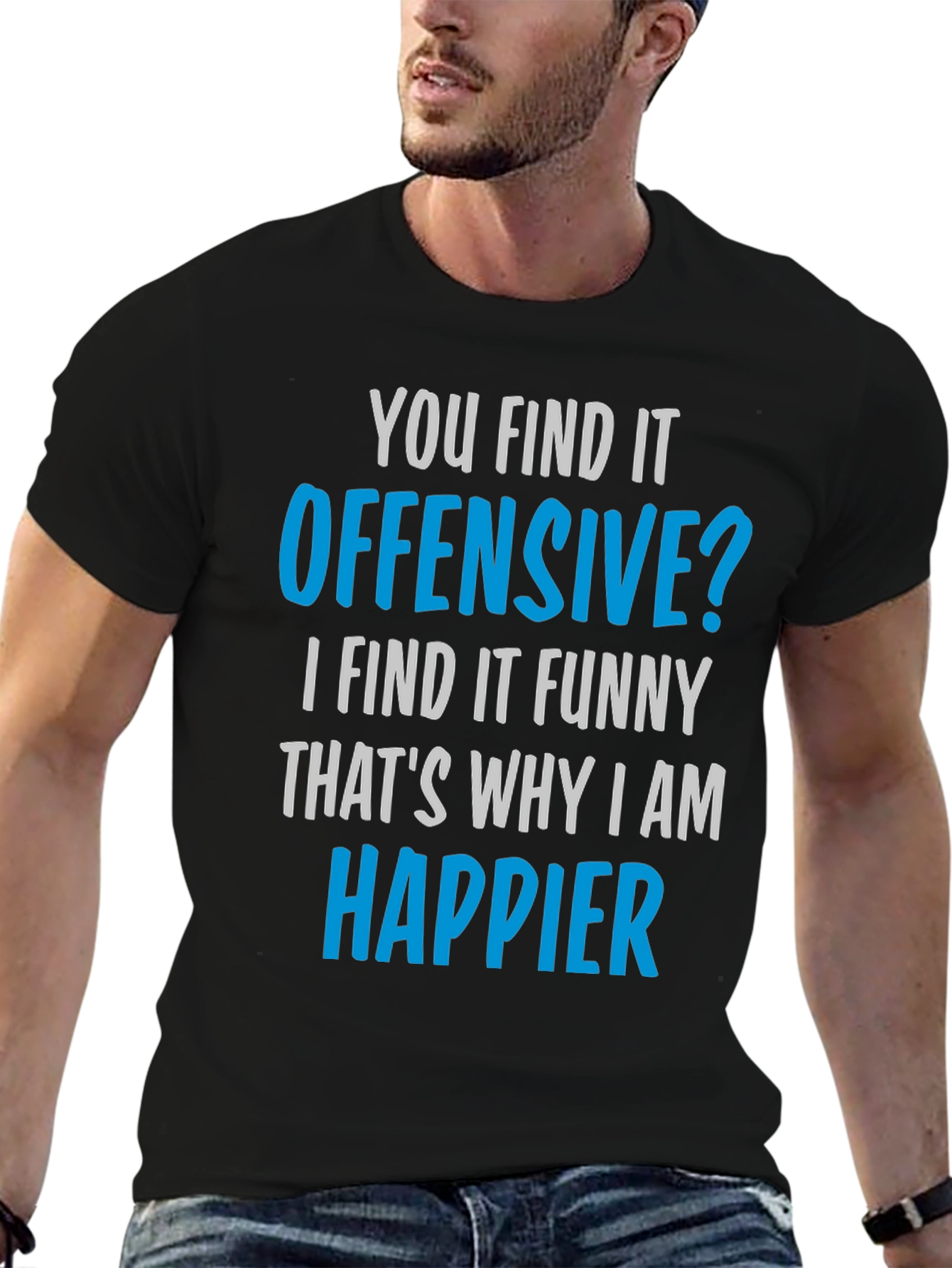 Offensive Humor T-Shirt - Find the Funny!