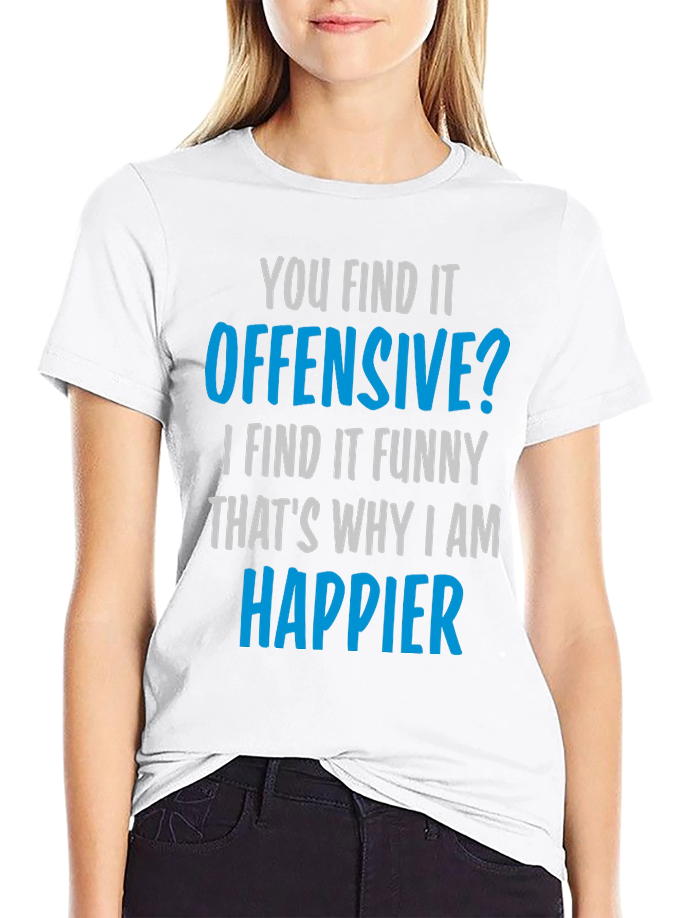 Offensive Humor T-Shirt - Find the Funny!