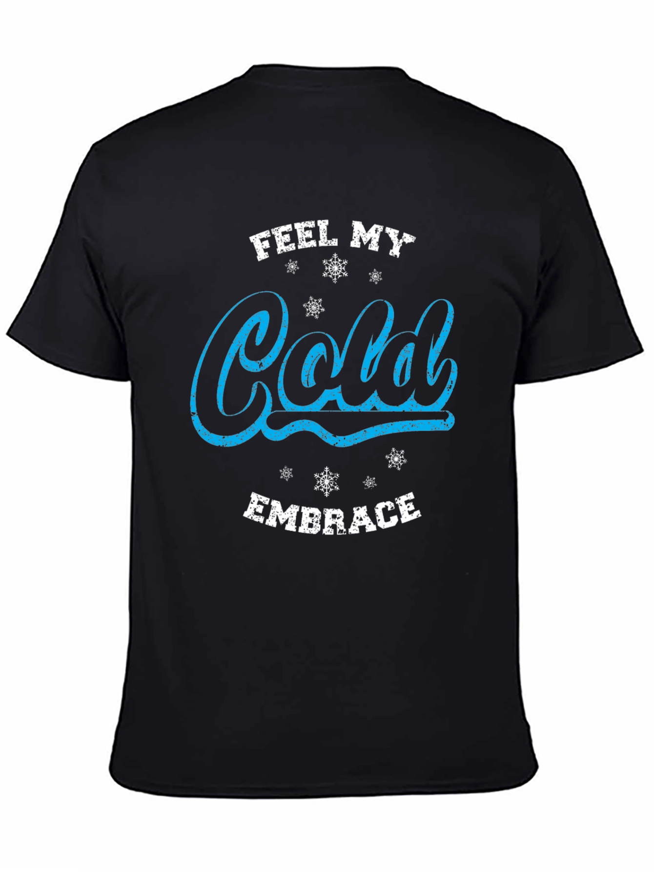 Feel My Cold Embrace Black Graphic Tee Shirt