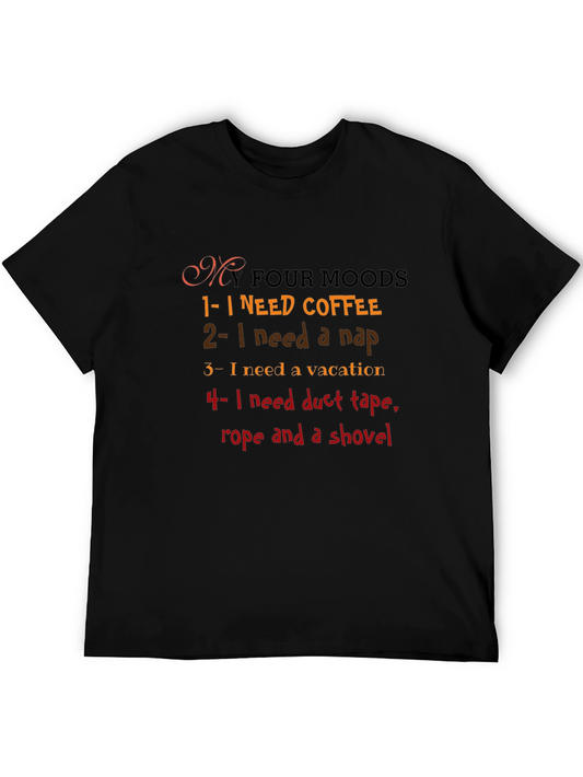 My Four Moods T-Shirt - Coffee Nap Vacation Duct Tape