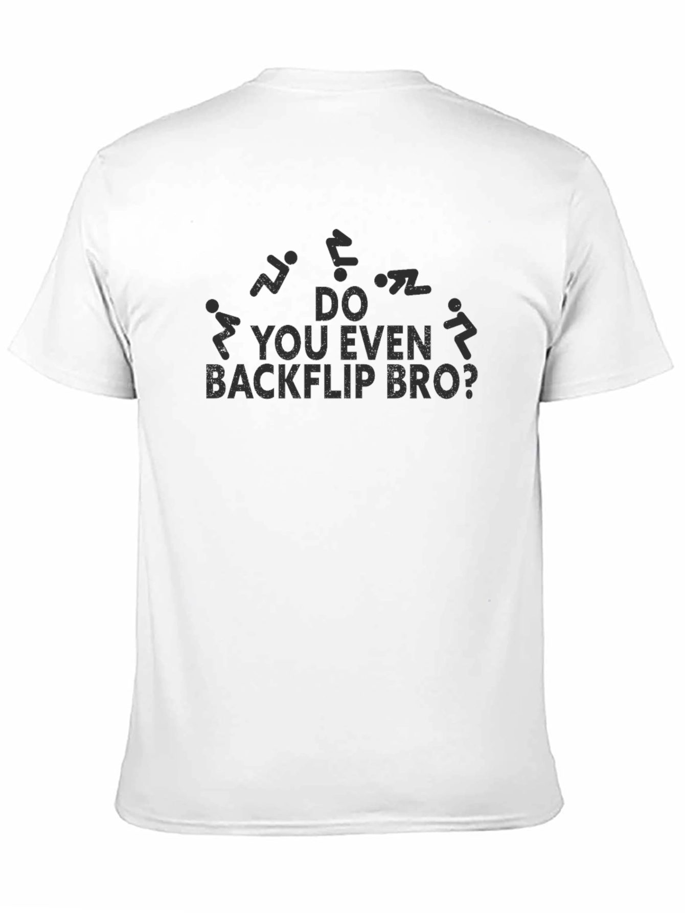 Do You Even Backflip Bro? Graphic T-Shirt