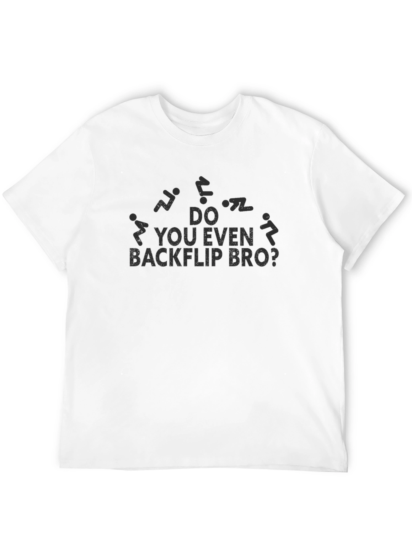 Do You Even Backflip Bro? Graphic T-Shirt