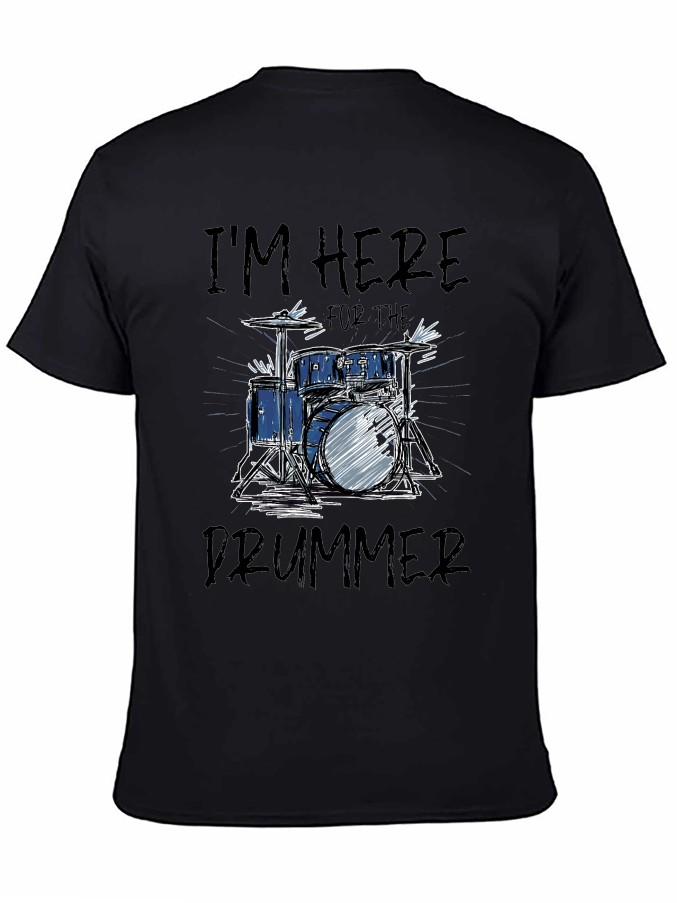Im Here for the Drummer Graphic Tee