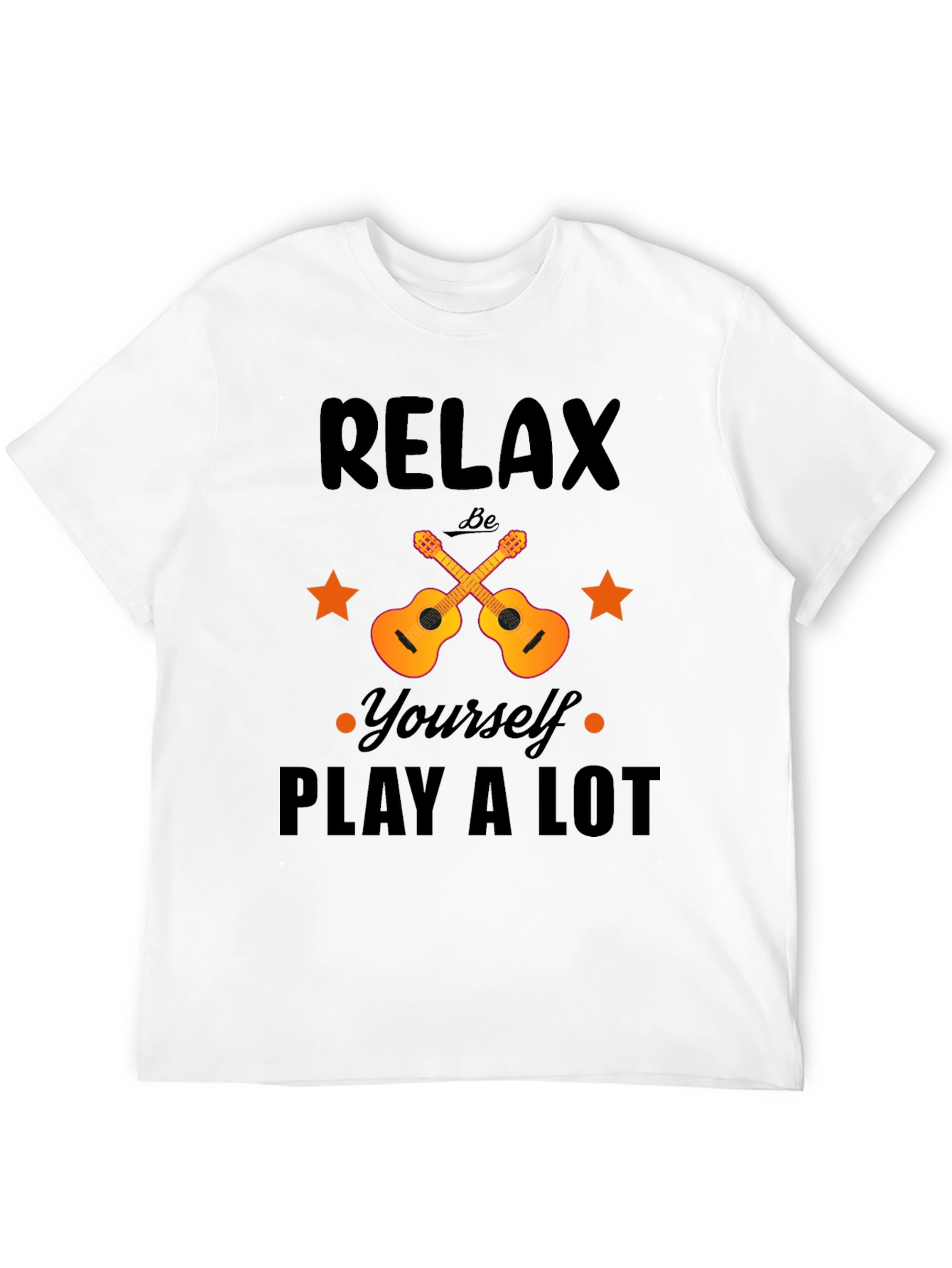 Relax Be Yourself Play a Lot T-Shirt