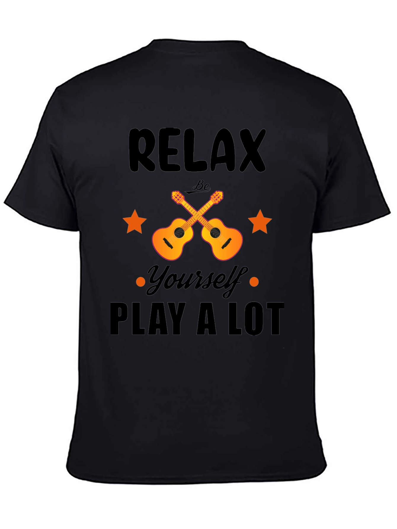 Relax Be Yourself Play a Lot T-Shirt
