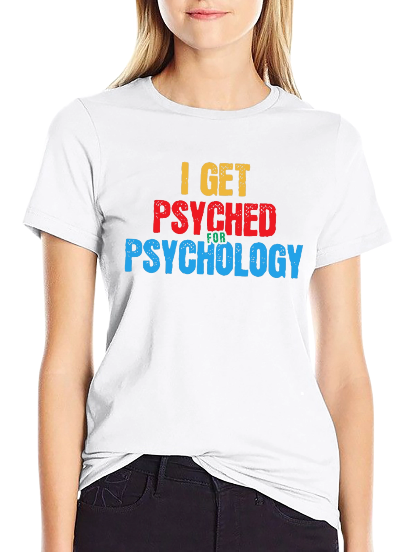 I Get Psyched for Psychology Graphic T-Shirt