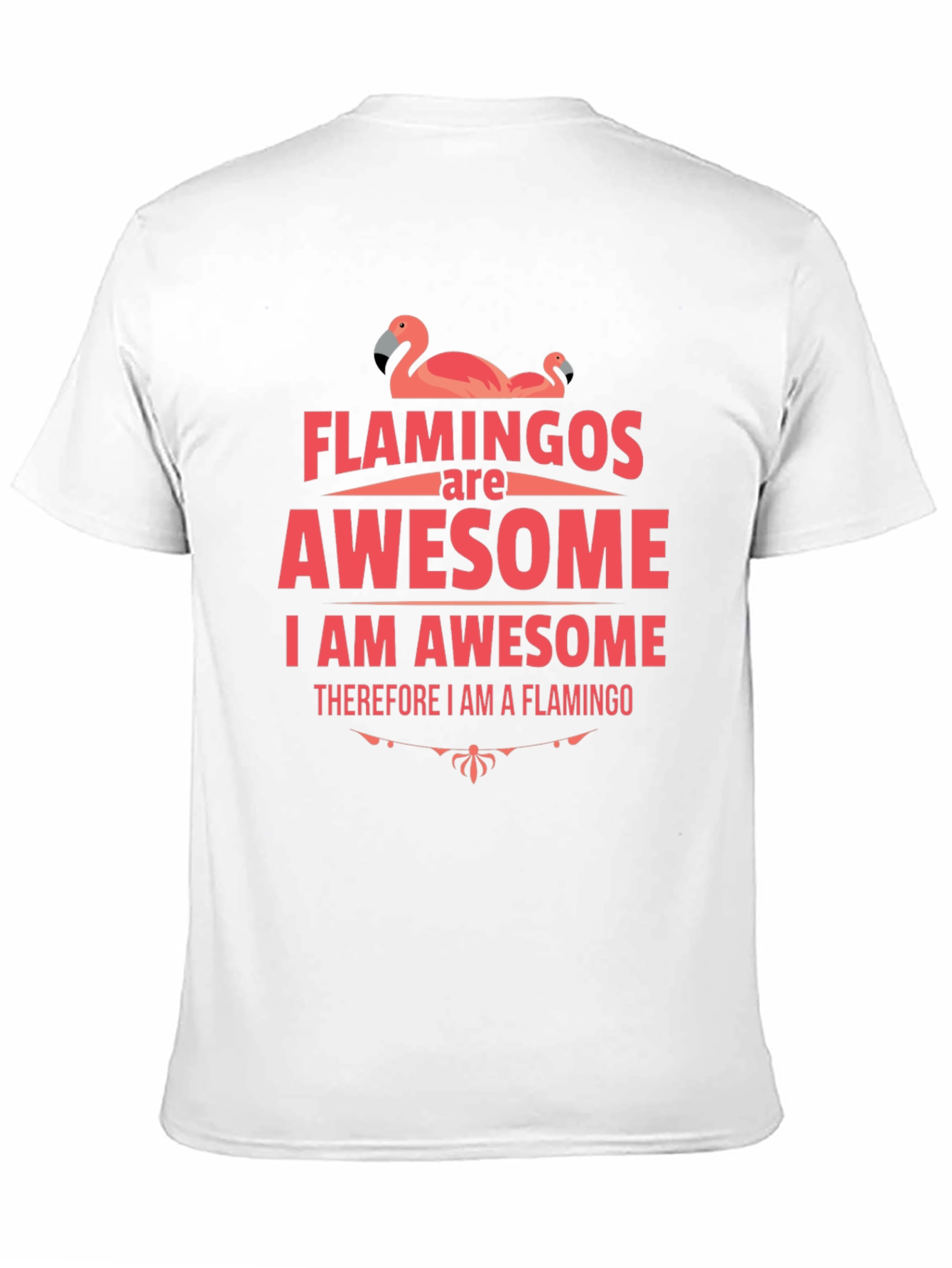 Flamingos Are Awesome Graphic T-Shirt
