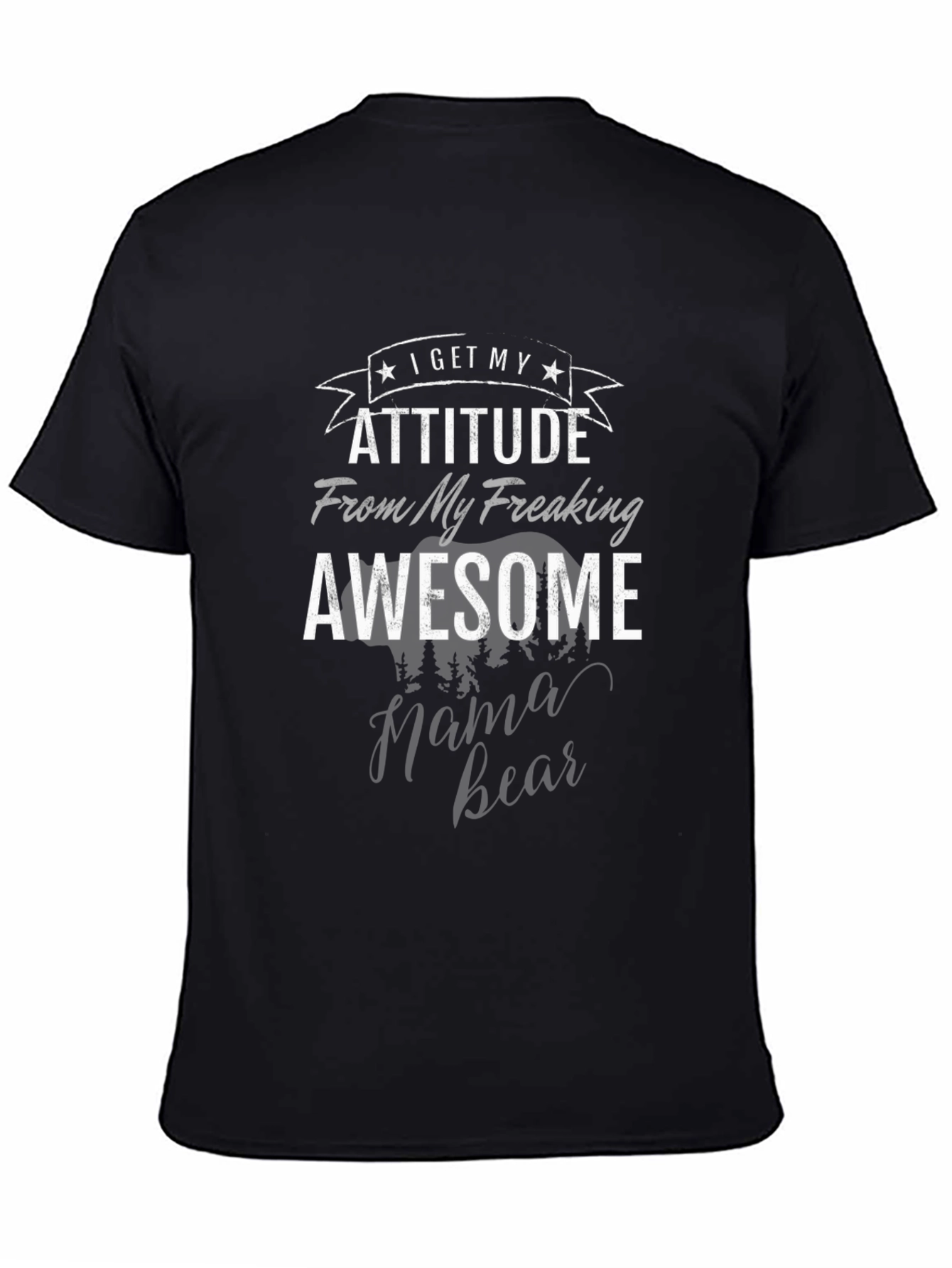 Awesome Mama Bear T-Shirt - Attitude Graphic Tee