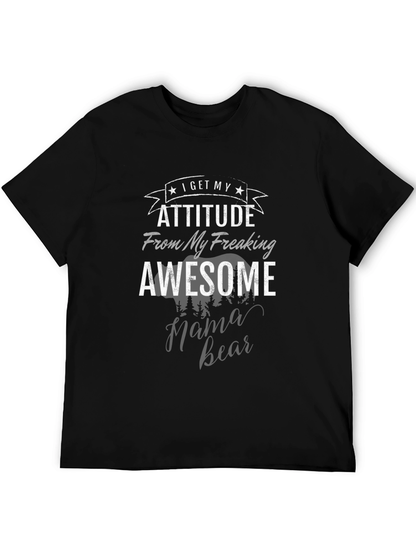 Awesome Mama Bear T-Shirt - Attitude Graphic Tee