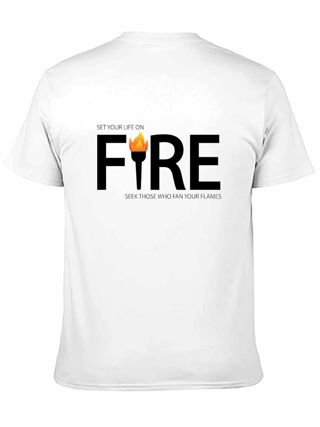 Set Your Life on Fire T-Shirt
