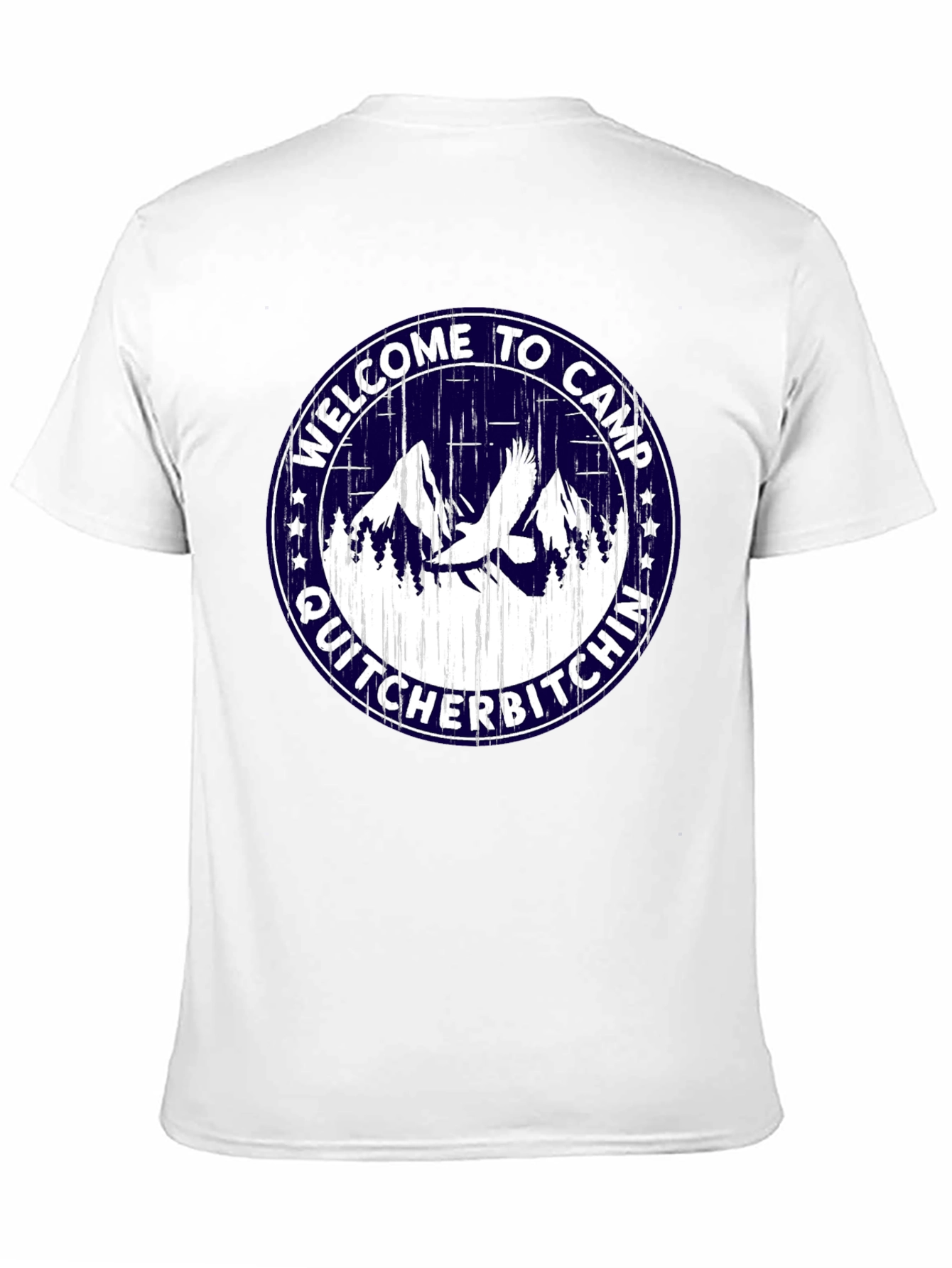Welcome to Camp Quit Cher Bitchin T-Shirt