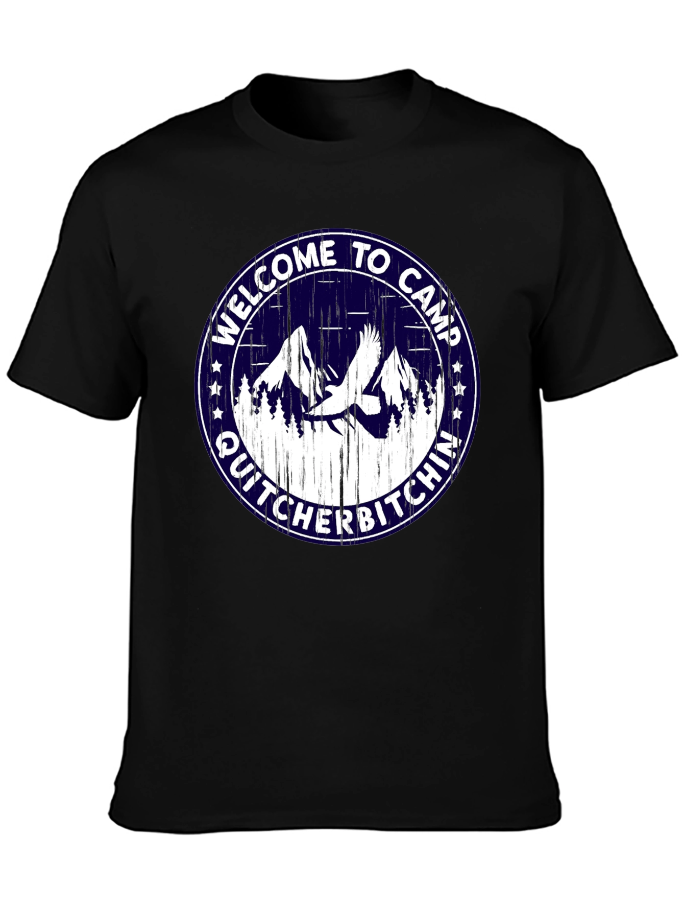 Welcome to Camp Quit Cher Bitchin T-Shirt