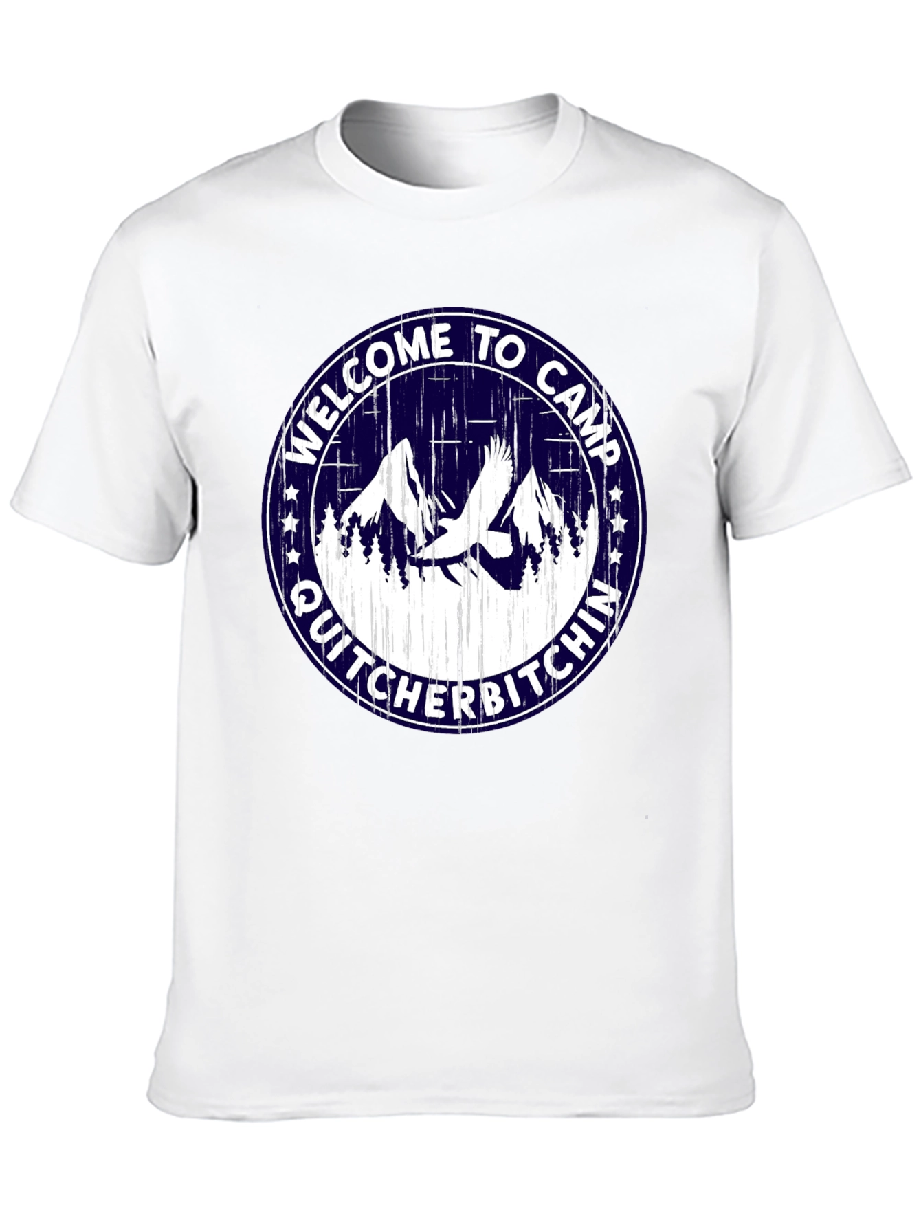 Welcome to Camp Quit Cher Bitchin T-Shirt
