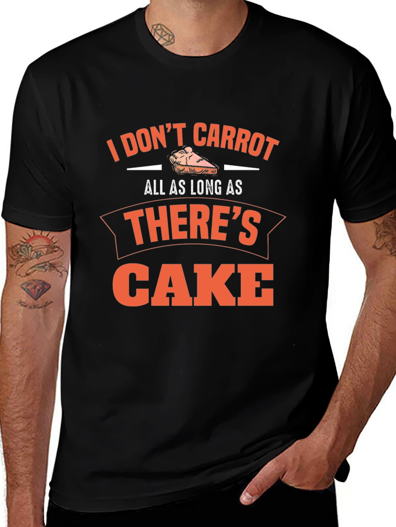 Funny Cake Lover T-Shirt - I Dont Carrot...