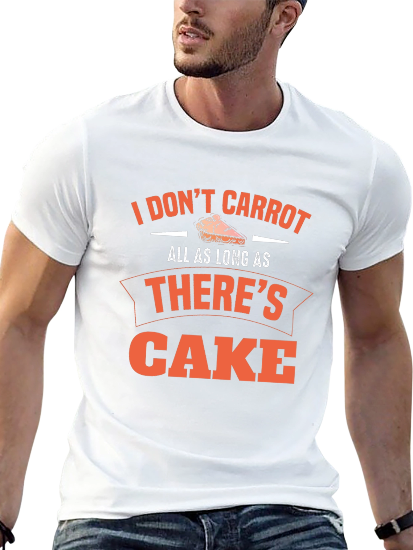 Funny Cake Lover T-Shirt - I Dont Carrot...