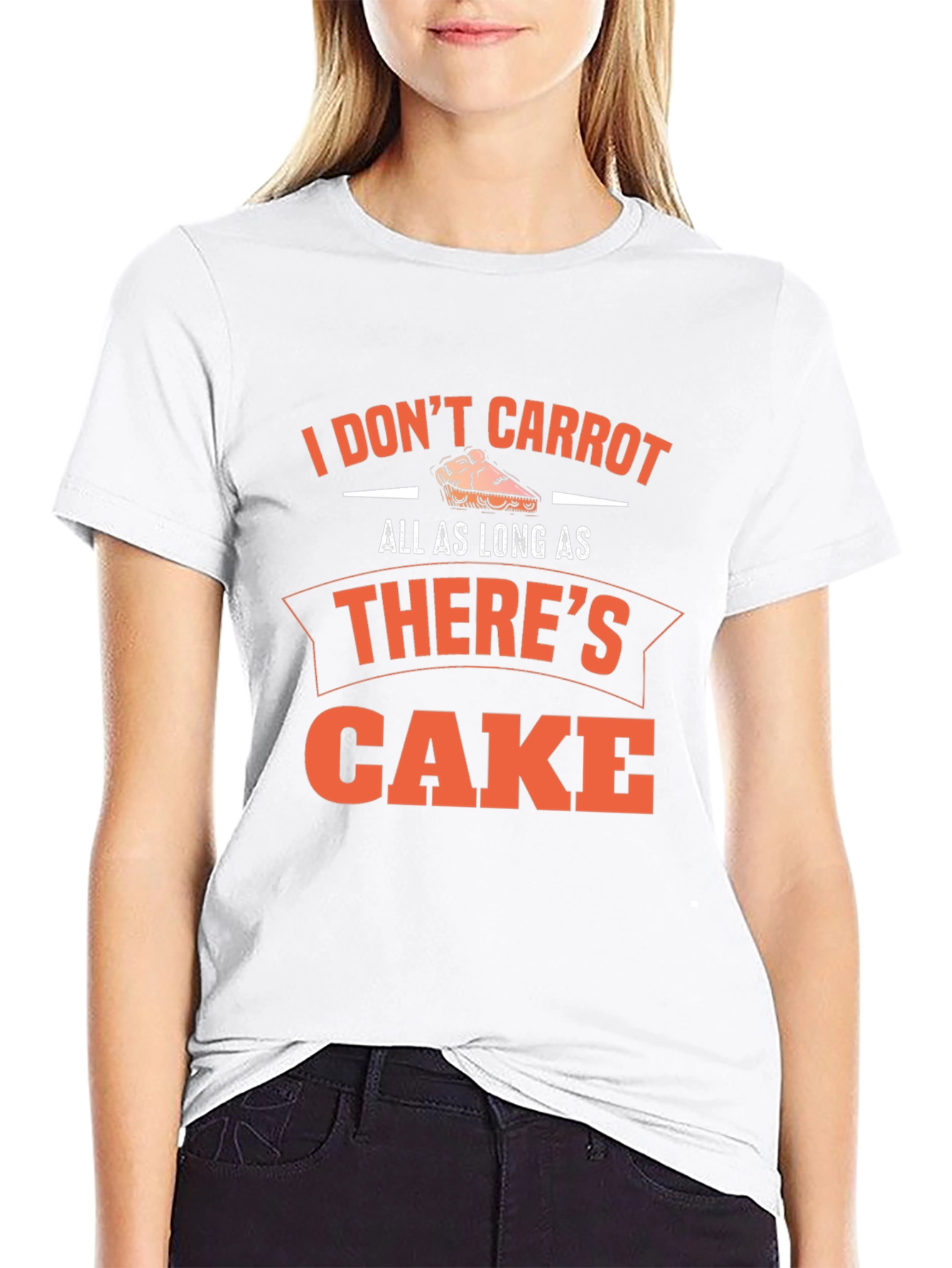 Funny Cake Lover T-Shirt - I Dont Carrot...
