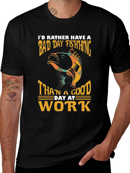 Fishing Graphic Tee - Bad Day Fishing > Good Day at Work