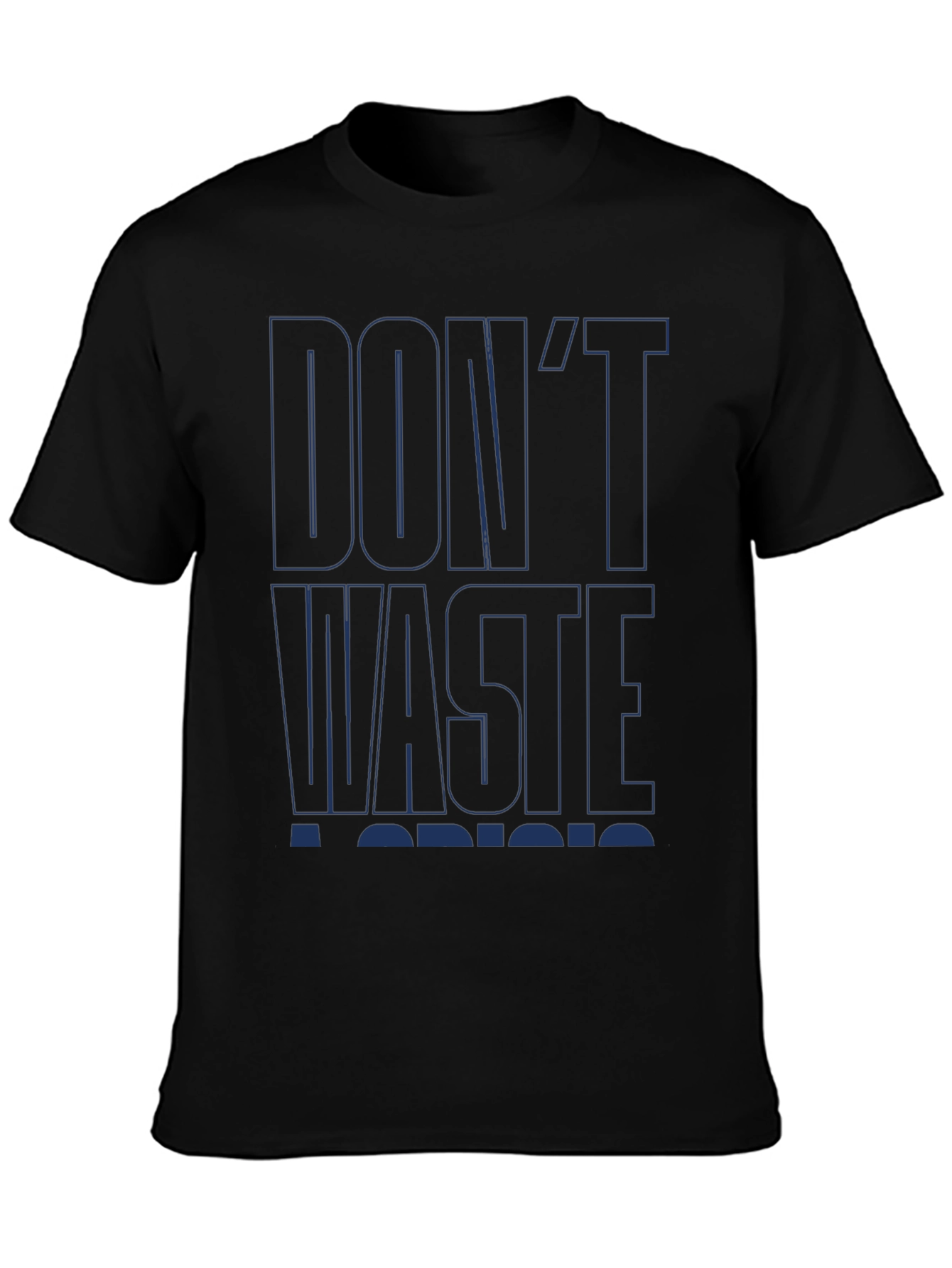 Dont Waste A Crisis Black Graphic Tee