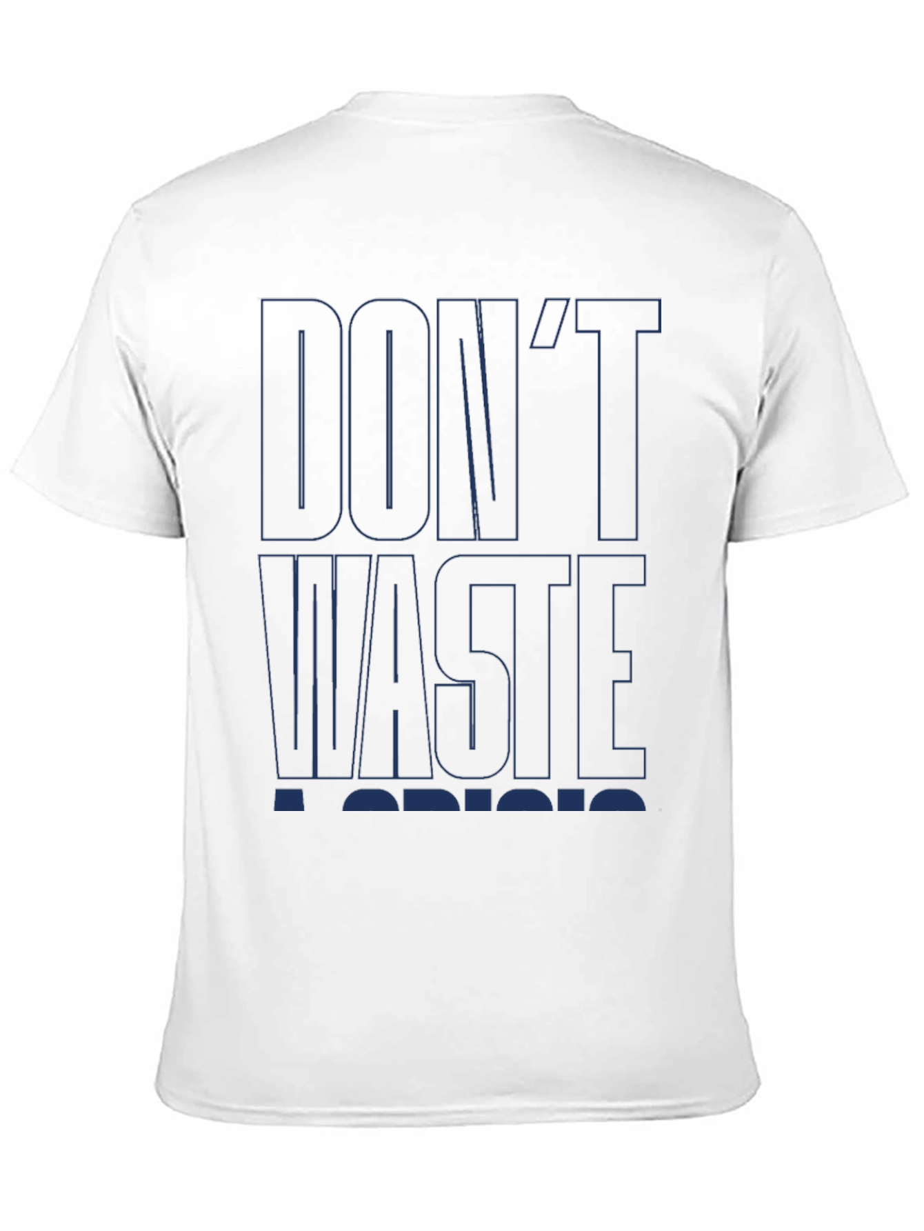 Dont Waste A Crisis Black Graphic Tee