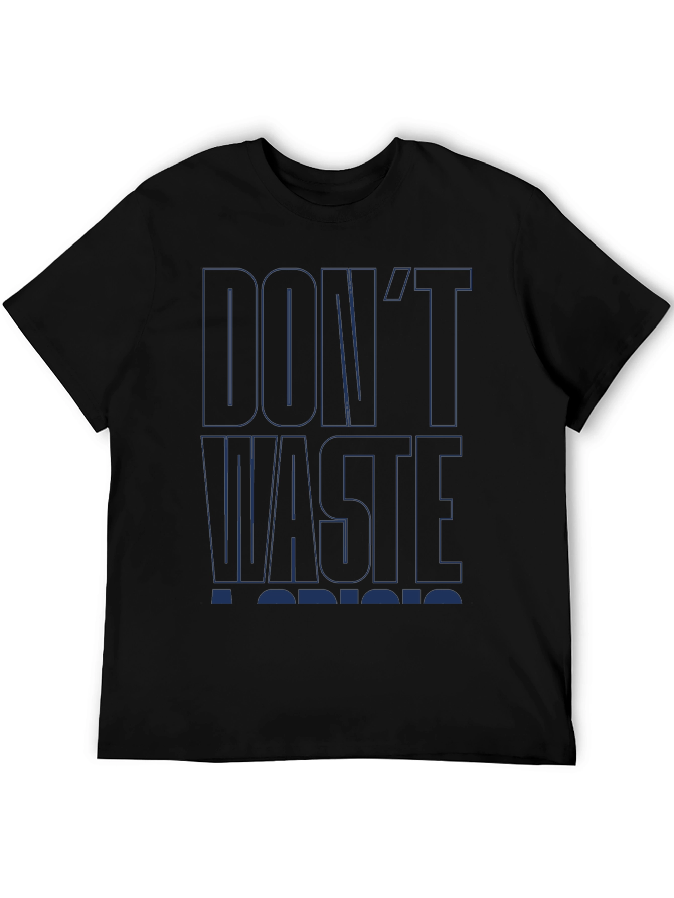 Dont Waste A Crisis Black Graphic Tee