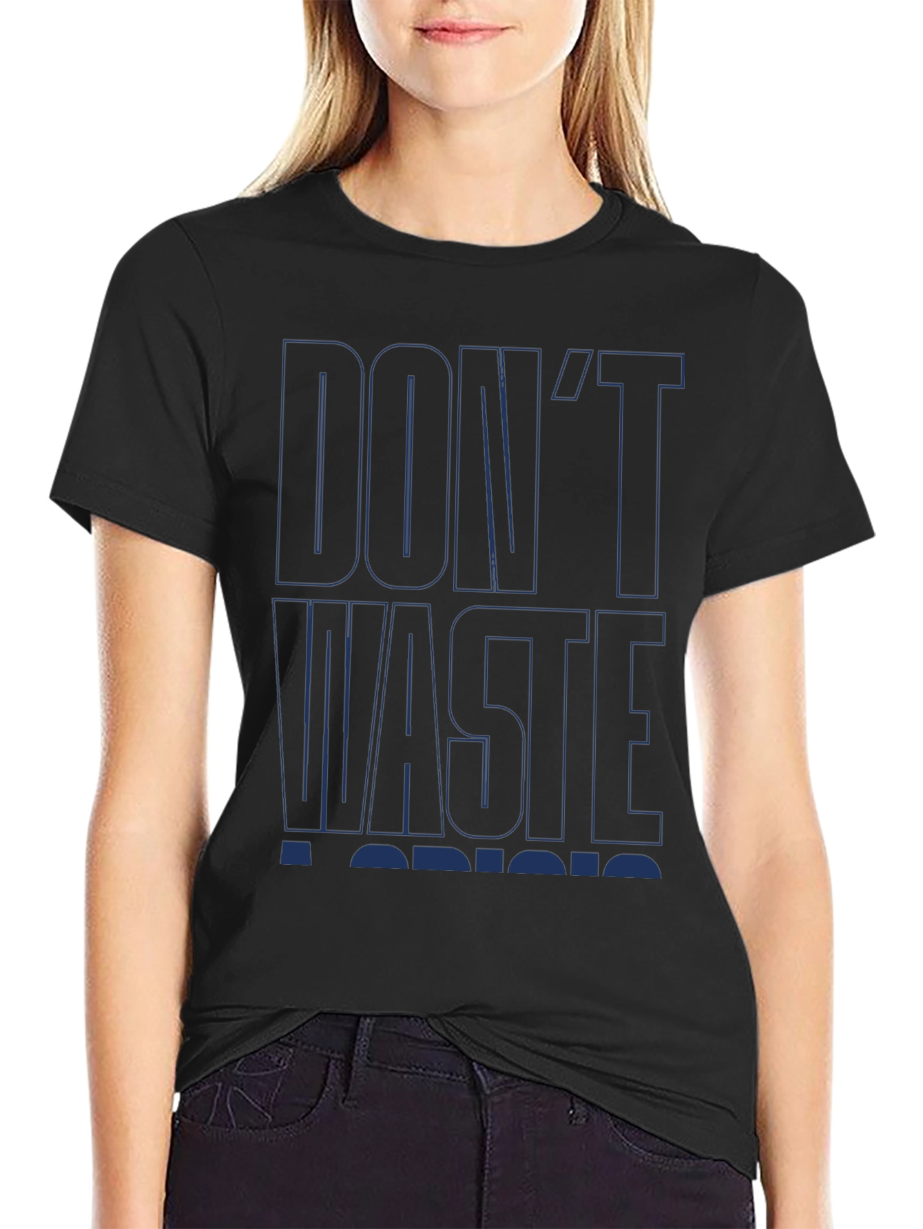 Dont Waste A Crisis Black Graphic Tee