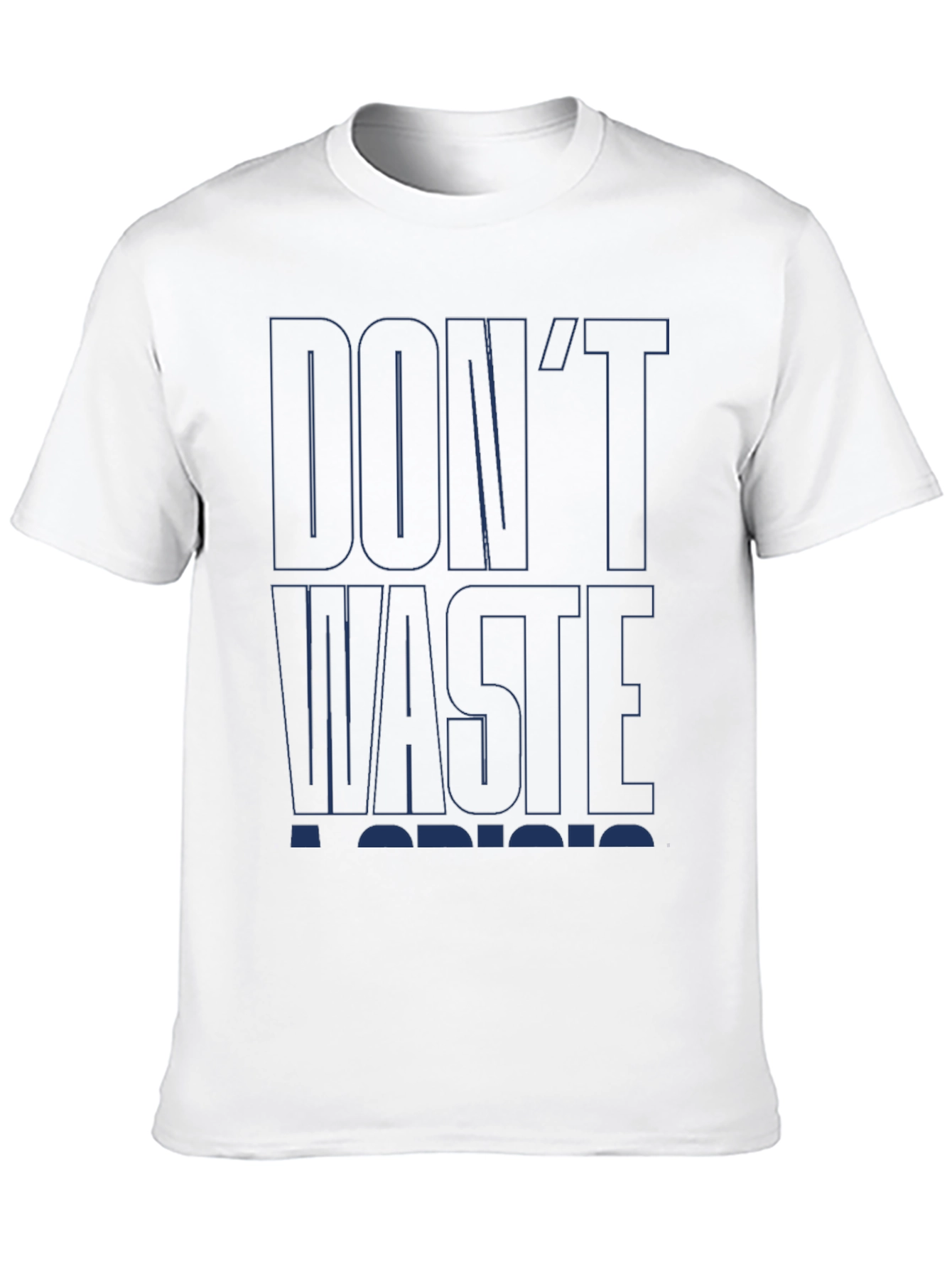 Dont Waste A Crisis Black Graphic Tee