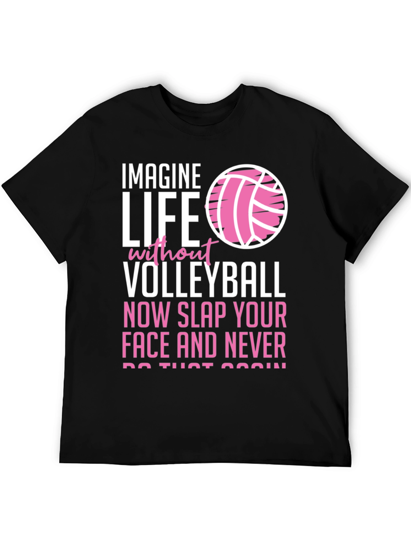 Volleyball Graphic Tee - Imagine Life Without Volleyball