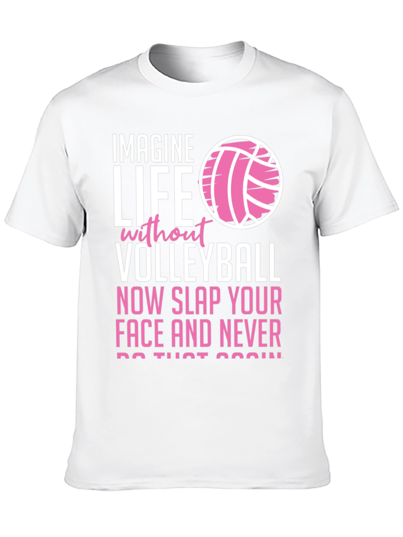 Volleyball Graphic Tee - Imagine Life Without Volleyball